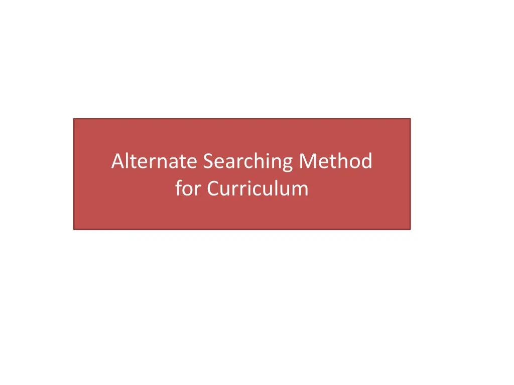 alternate searching method for curriculum