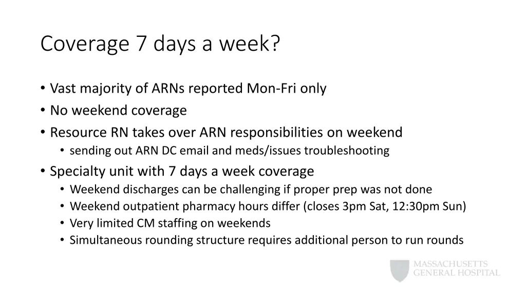 coverage 7 days a week