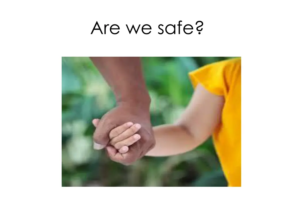 are we safe