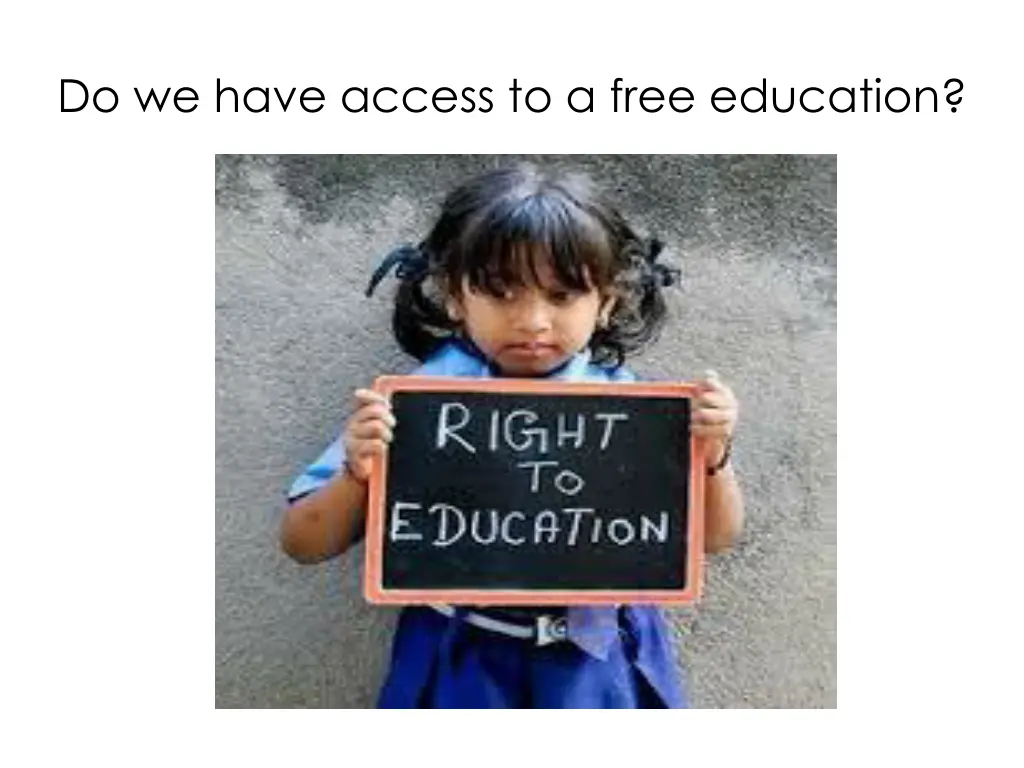 do we have access to a free education