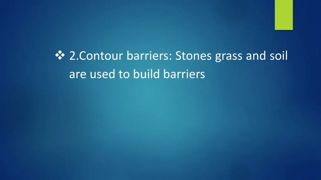 2 contour barriers stones grass and soil are used