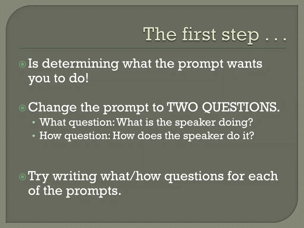 is determining what the prompt wants you to do