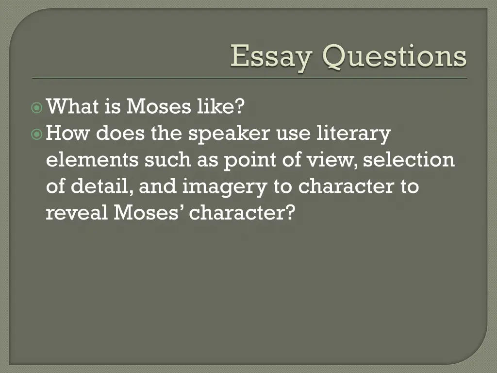 what is moses like how does the speaker