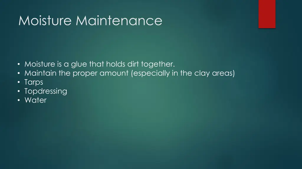 moisture maintenance