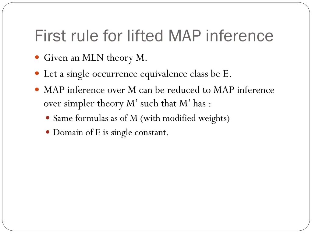 first rule for lifted map inference 1