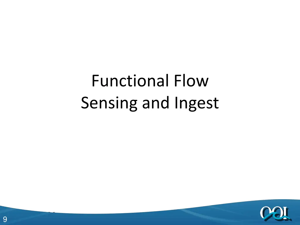 functional flow sensing and ingest