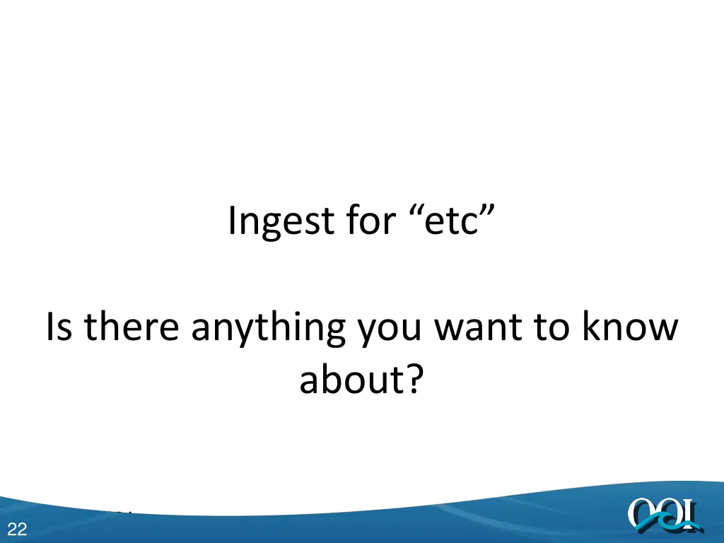 ingest for etc