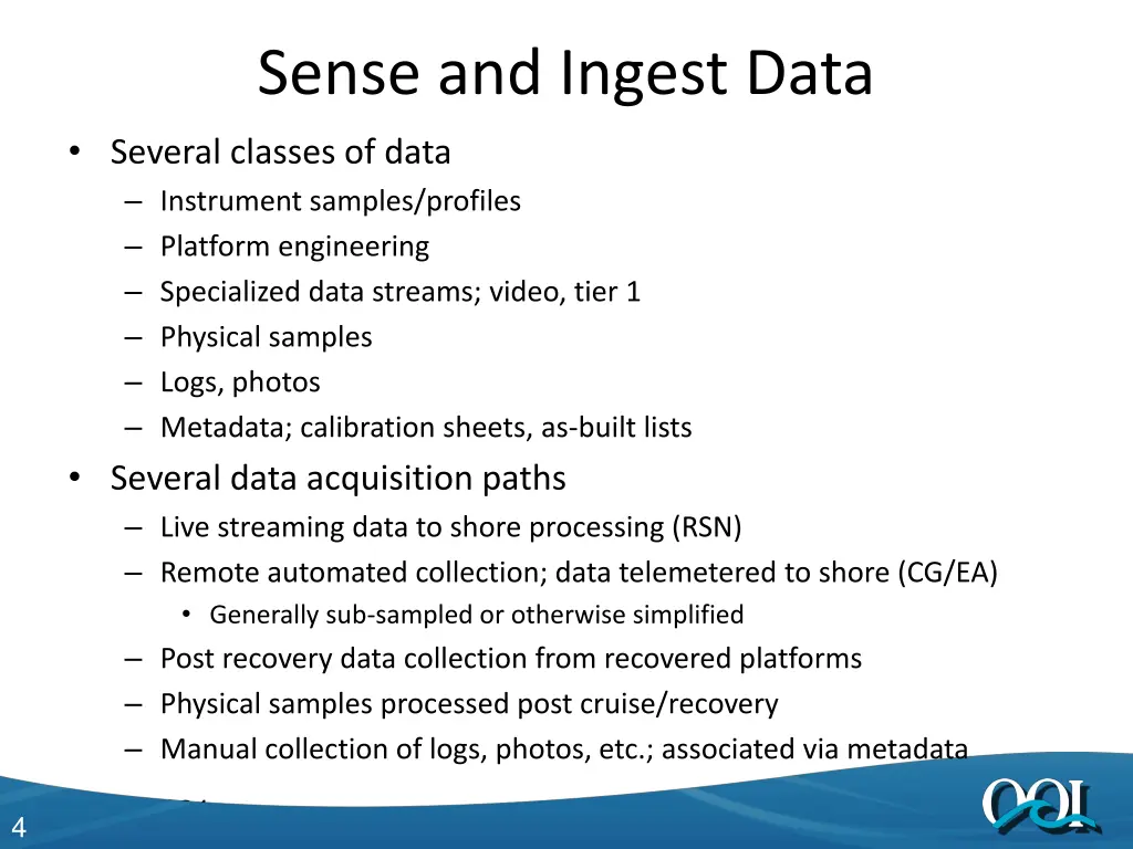 sense and ingest data several classes of data