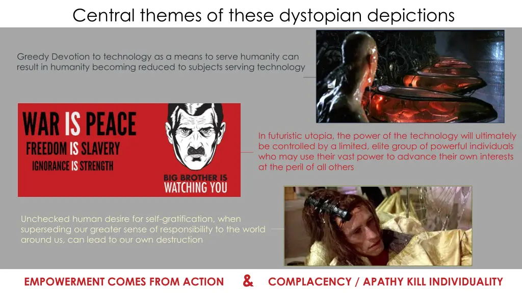 central themes of these dystopian depictions