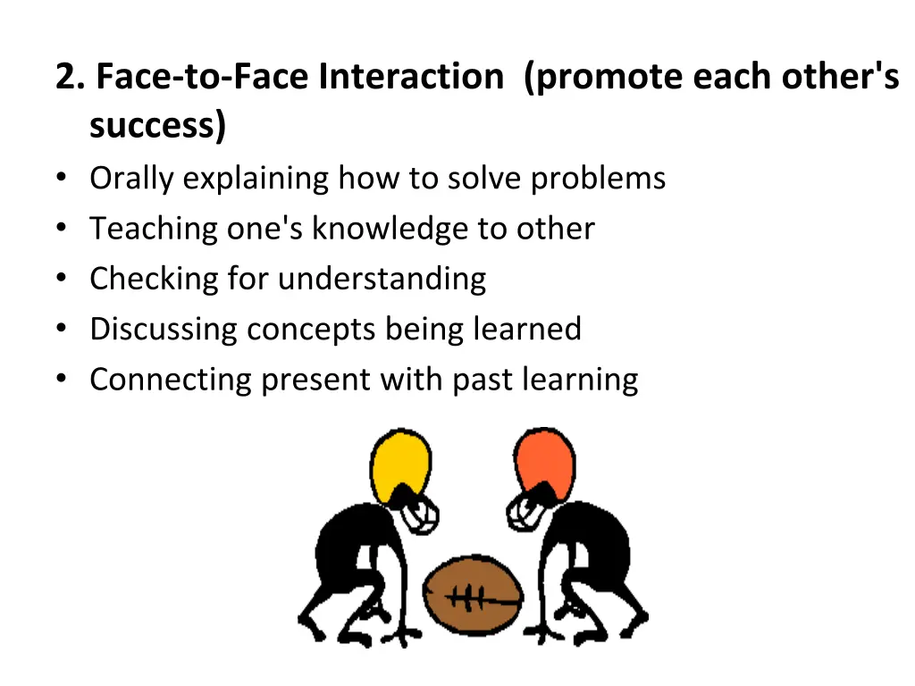 2 face to face interaction promote each other