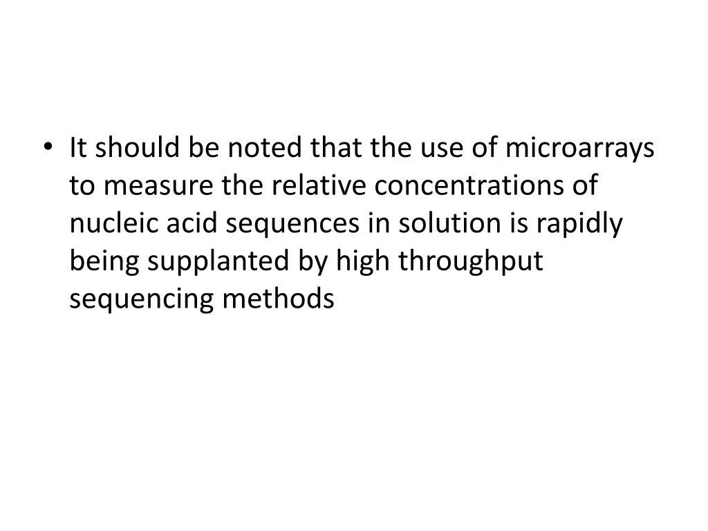 it should be noted that the use of microarrays