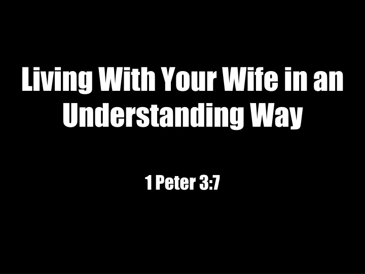 living with your wife in an understanding way