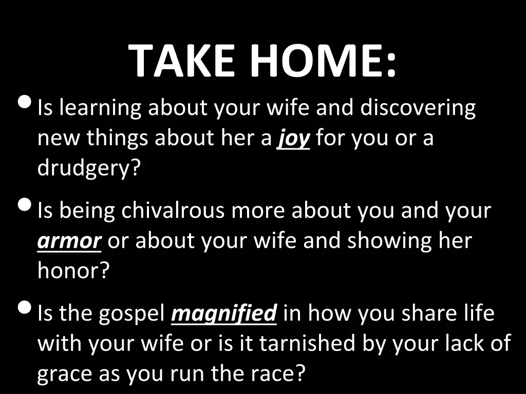 take home is learning about your wife