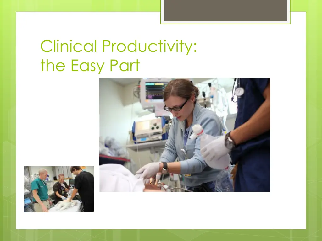 clinical productivity the easy part