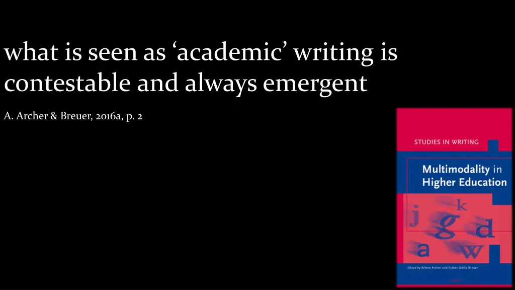 what is seen as academic writing is contestable