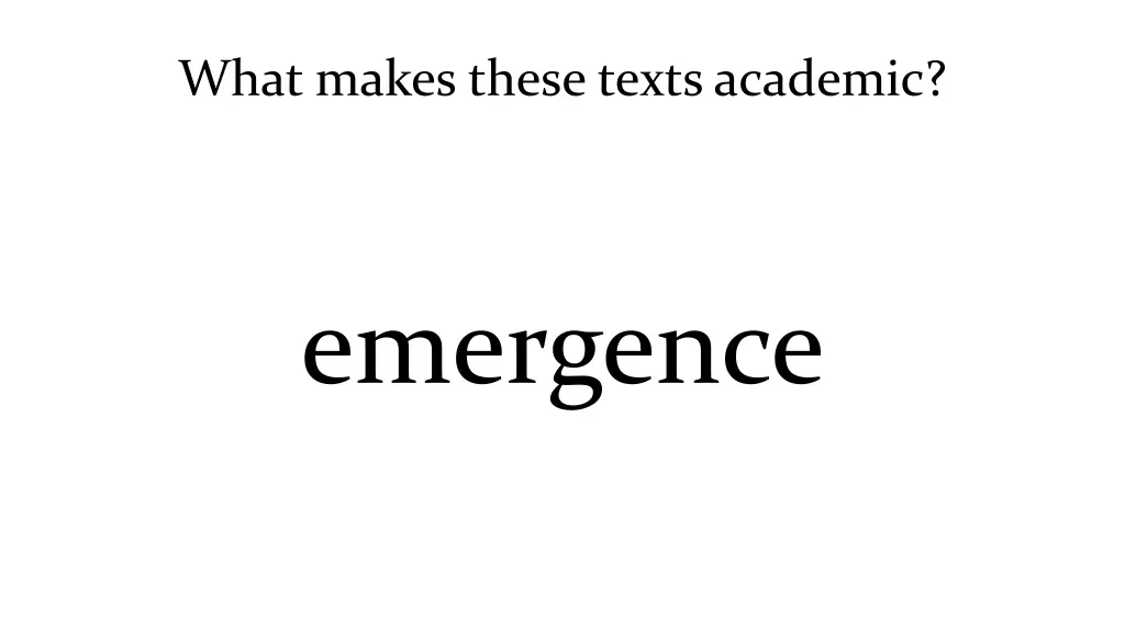 what makes these texts academic 2