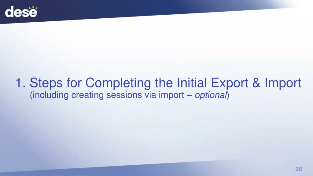 1 steps for completing the initial export import