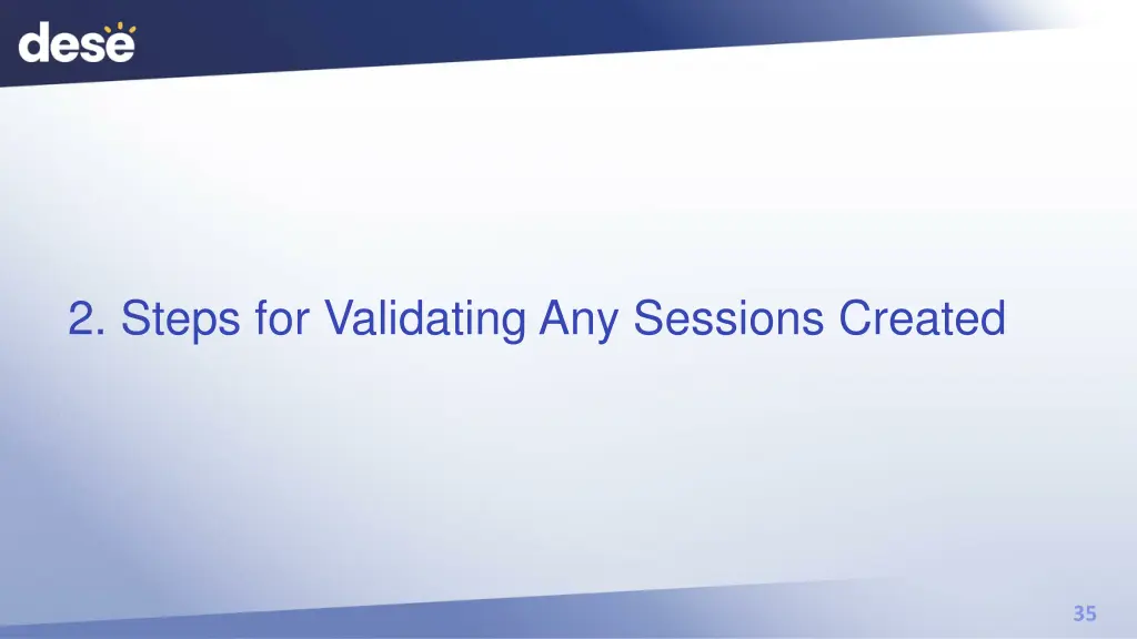 2 steps for validating any sessions created