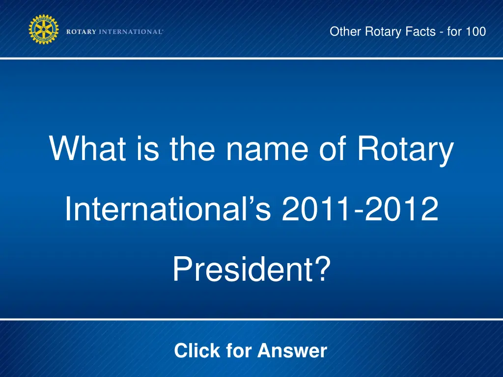 other rotary facts for 100