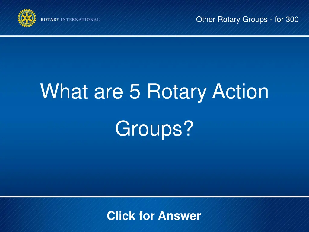 other rotary groups for 300