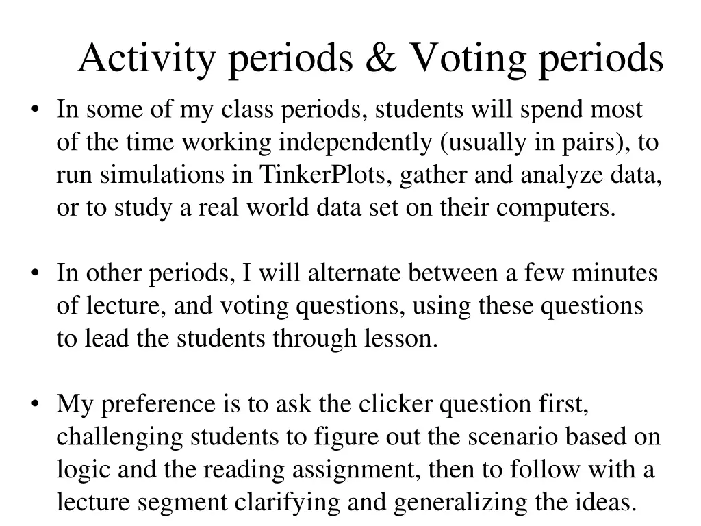 activity periods voting periods in some