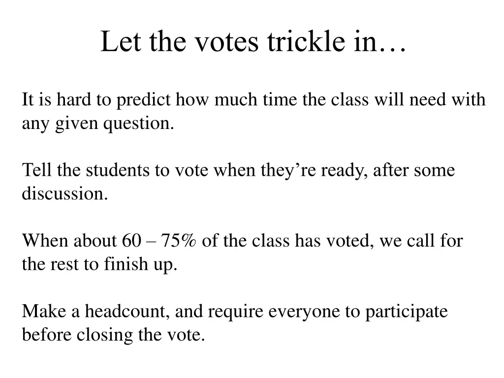 let the votes trickle in