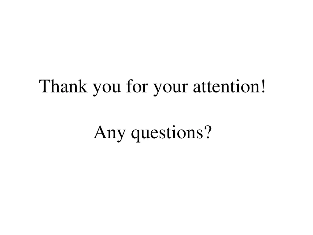 thank you for your attention