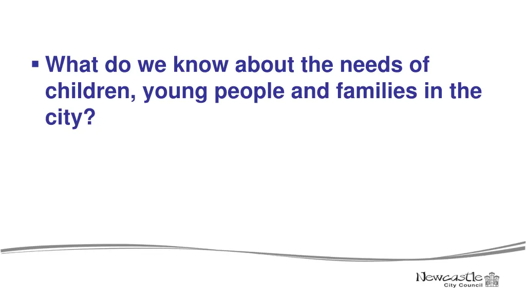 what do we know about the needs of children young