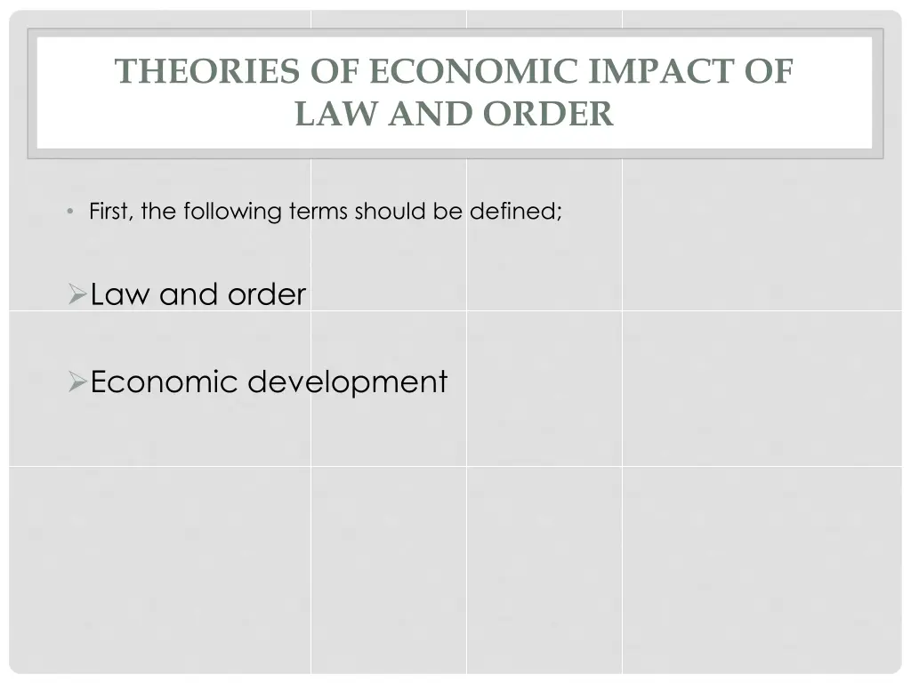 theories of economic impact of law and order