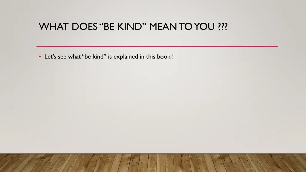 what does be kind mean to you