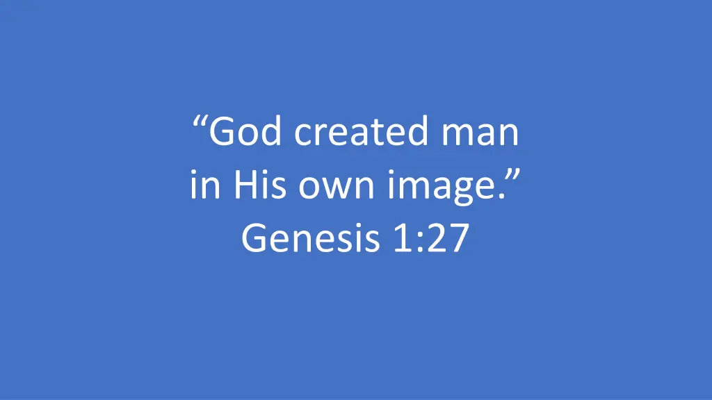 god created man in his own image genesis 1 27