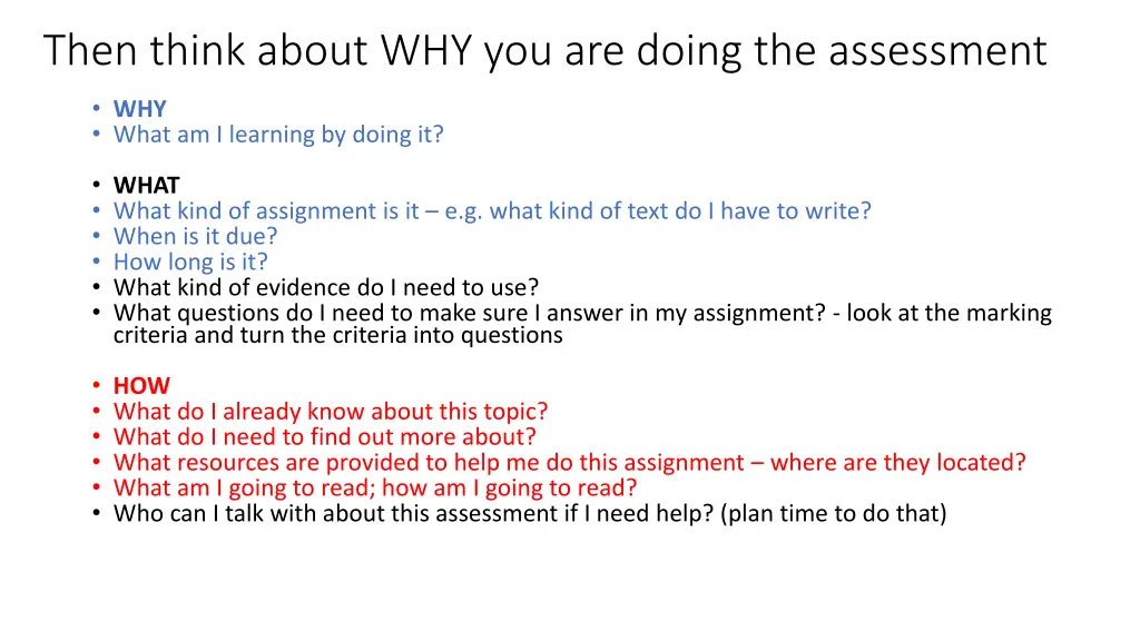 then think about why you are doing the assessment 1