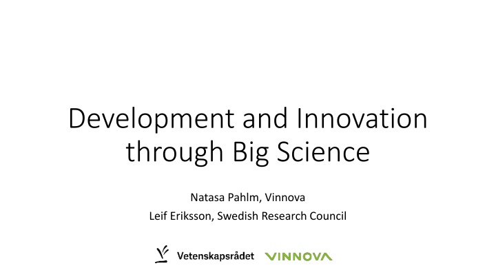 development and innovation through big science