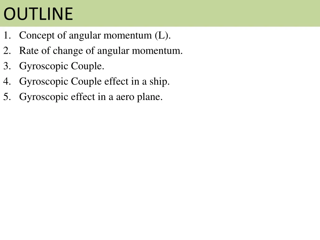 outline 1 concept of angular momentum l 2 rate