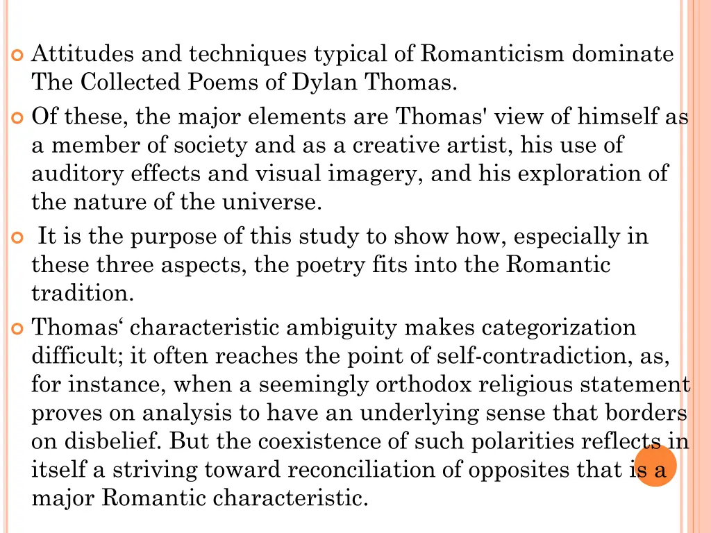 attitudes and techniques typical of romanticism