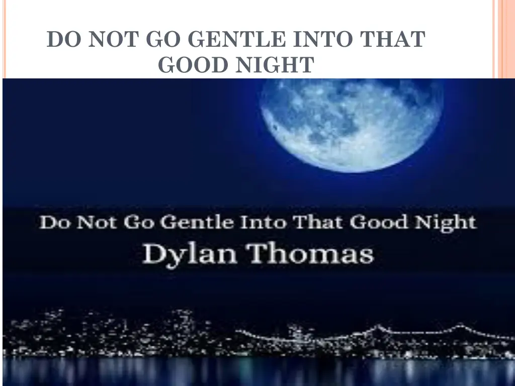 do not go gentle into that good night