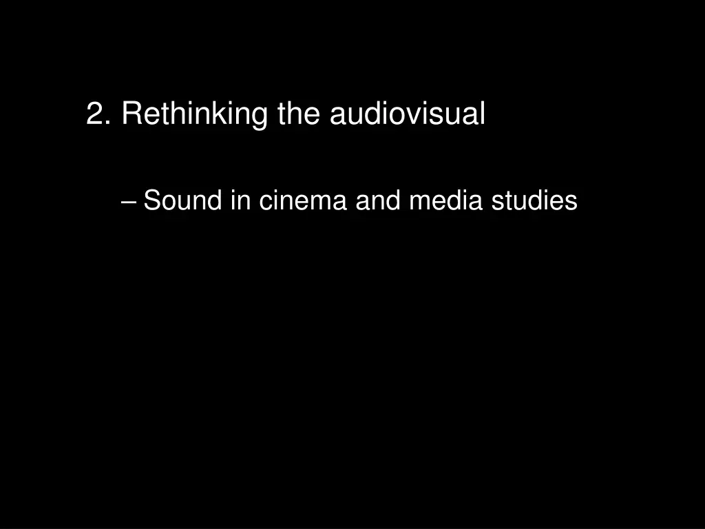 2 rethinking the audiovisual 1