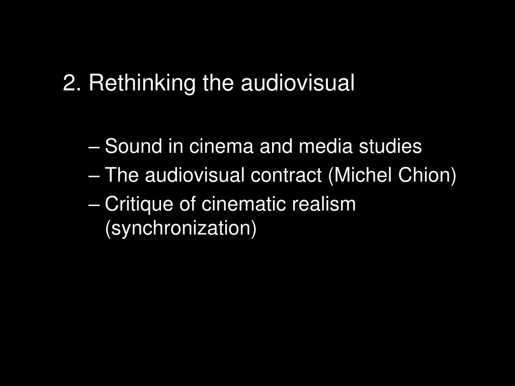 2 rethinking the audiovisual 3