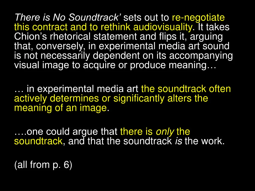 there is no soundtrack sets out to re negotiate 1