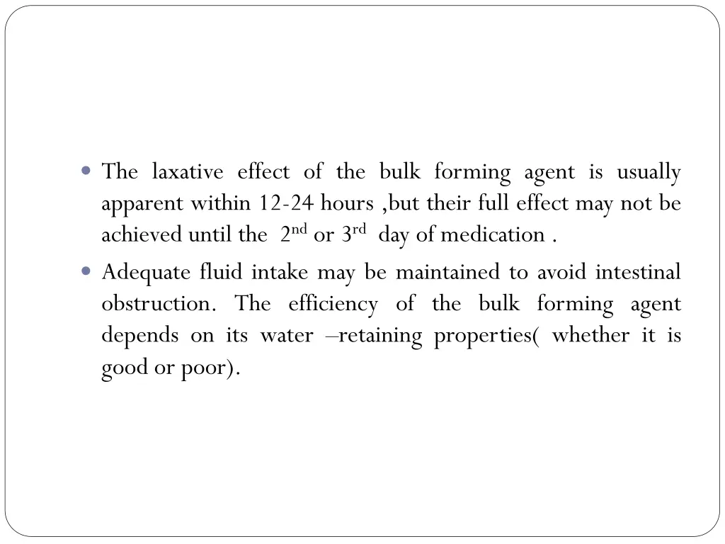 the laxative effect of the bulk forming agent