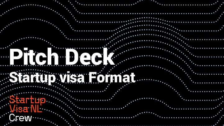 pitch deck startup visa format