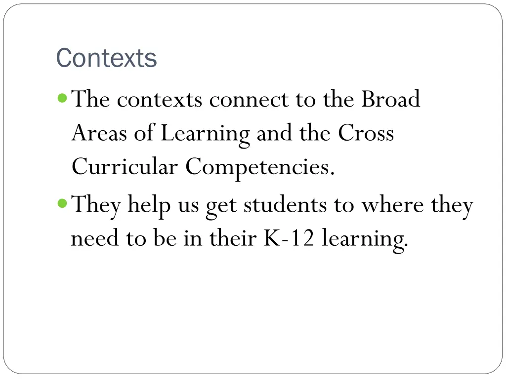 contexts the contexts connect to the broad areas