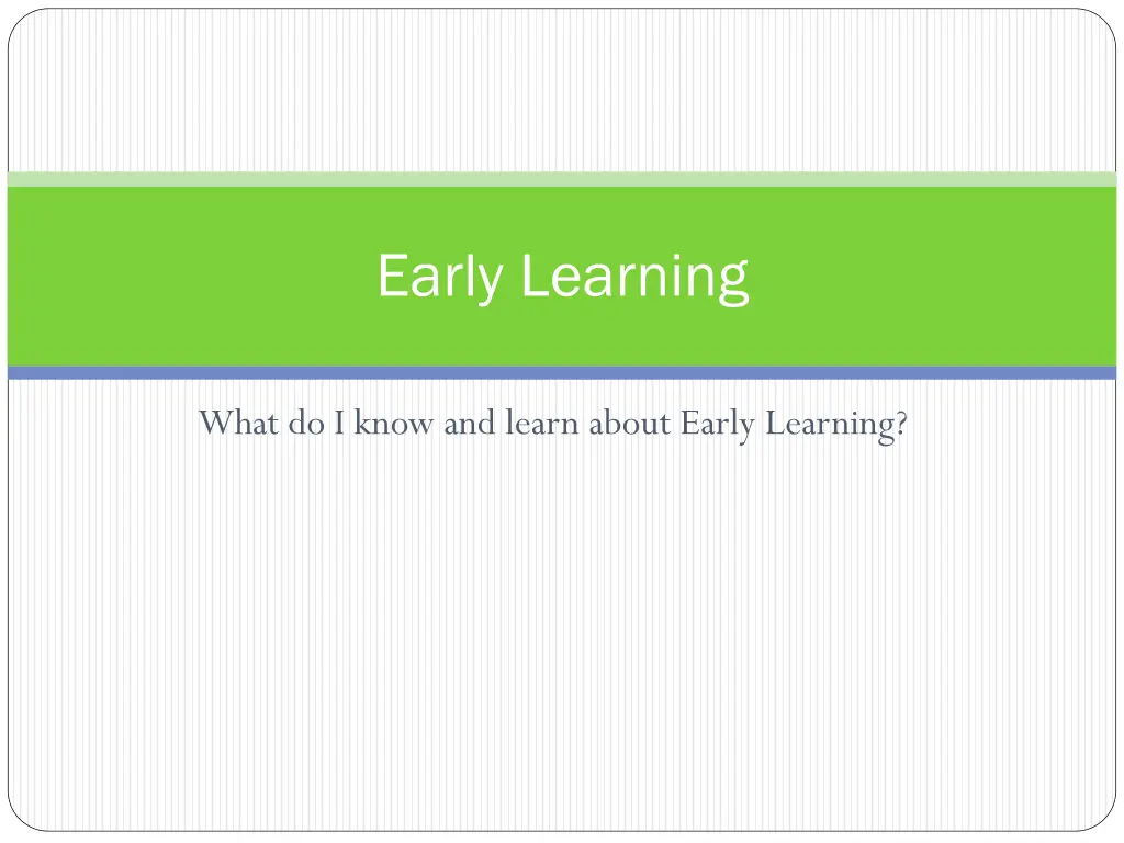 early learning