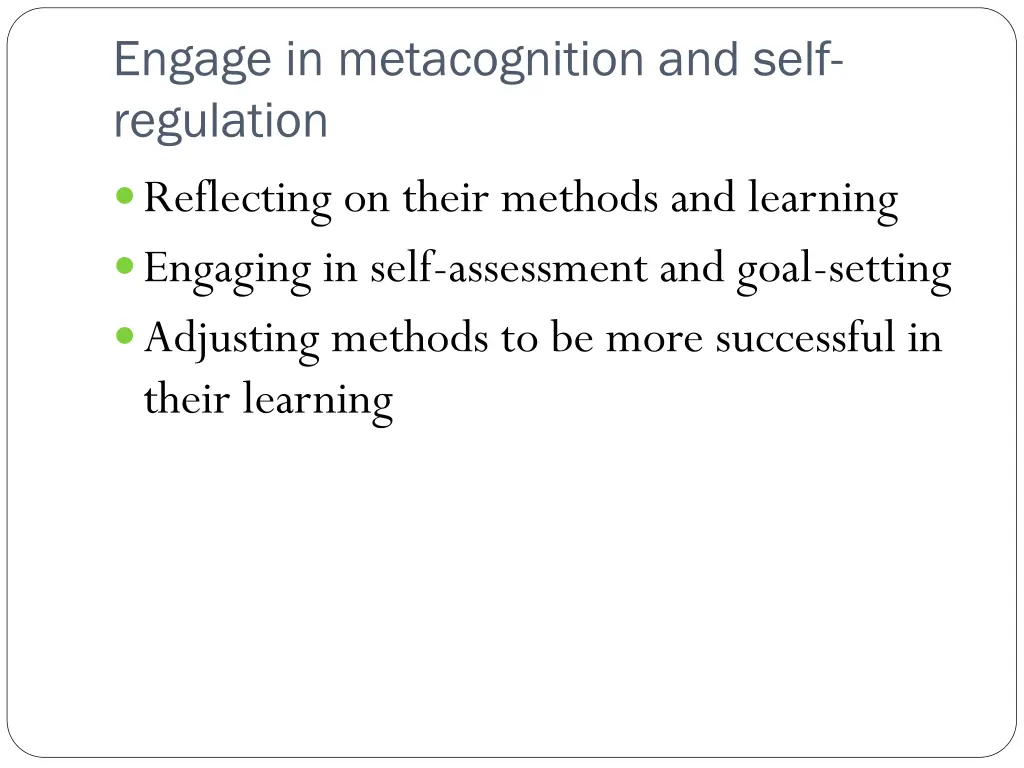 engage in metacognition and self regulation