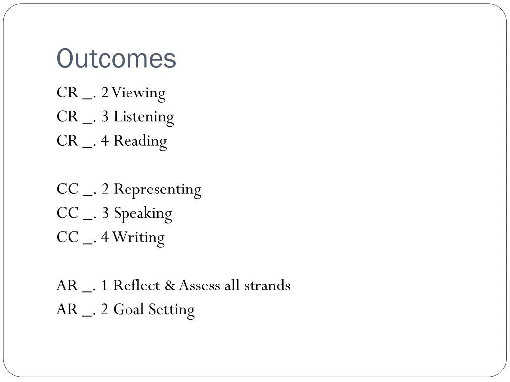 outcomes cr 2 viewing cr 3 listening cr 4 reading