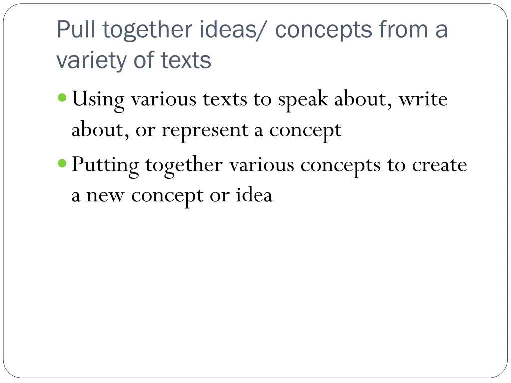 pull together ideas concepts from a variety