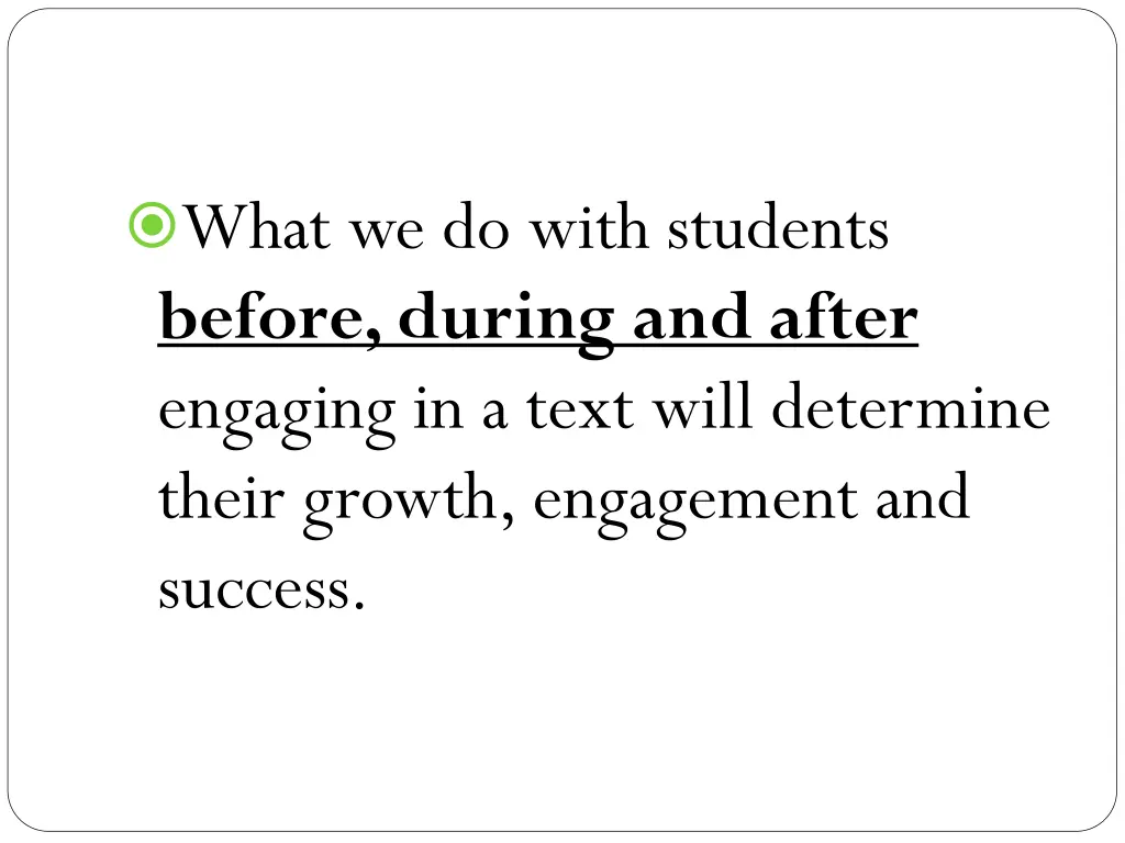 what we do with students before during and after