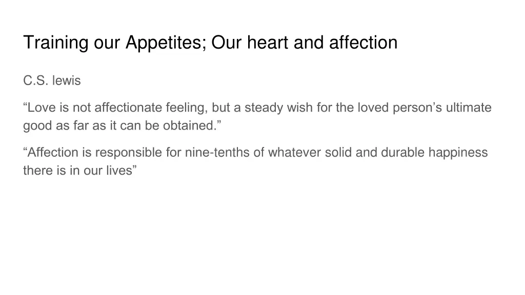 training our appetites our heart and affection