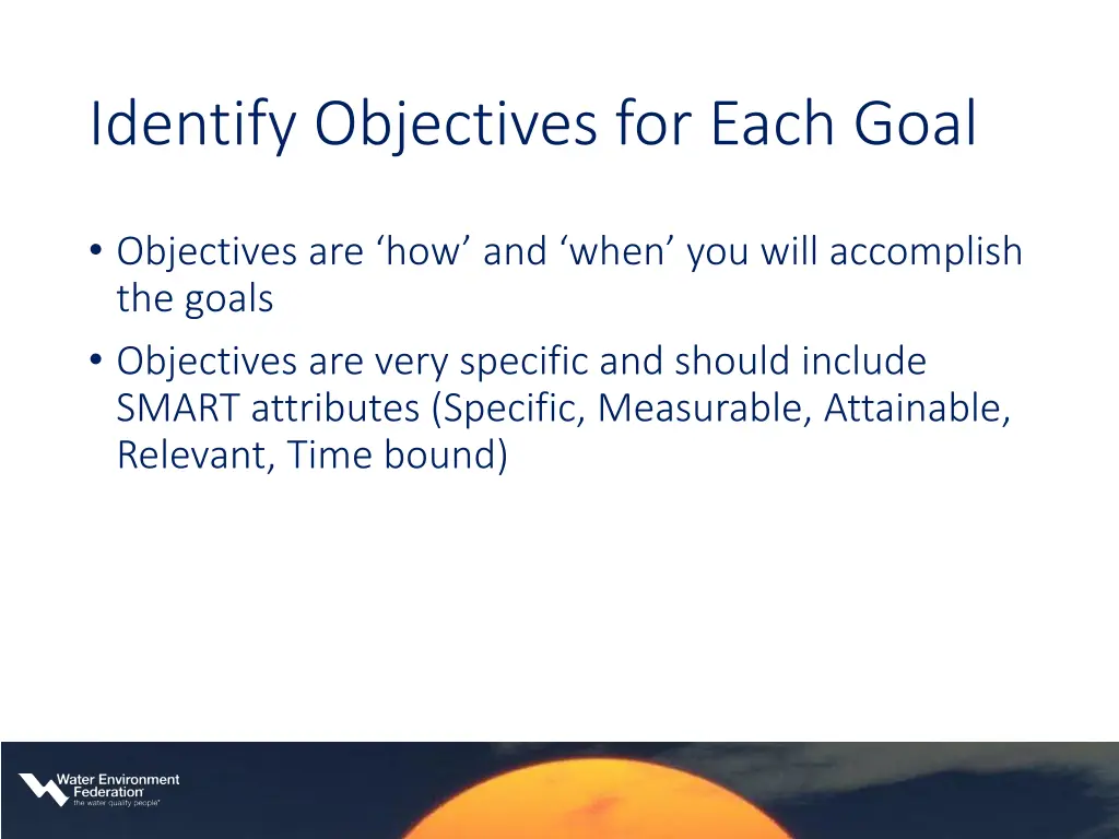 identify objectives for each goal