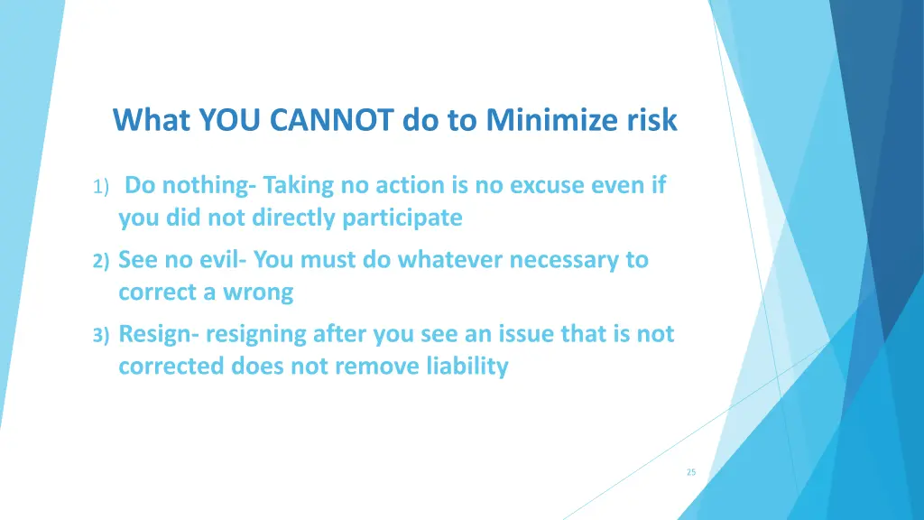 what you cannot do to minimize risk